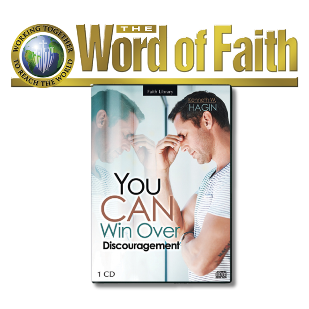 You Can Win Over Discouragement - WORD OF FAITH SPECIAL OFFER!