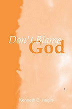 Don't Blame God - Word of Faith Special Offer