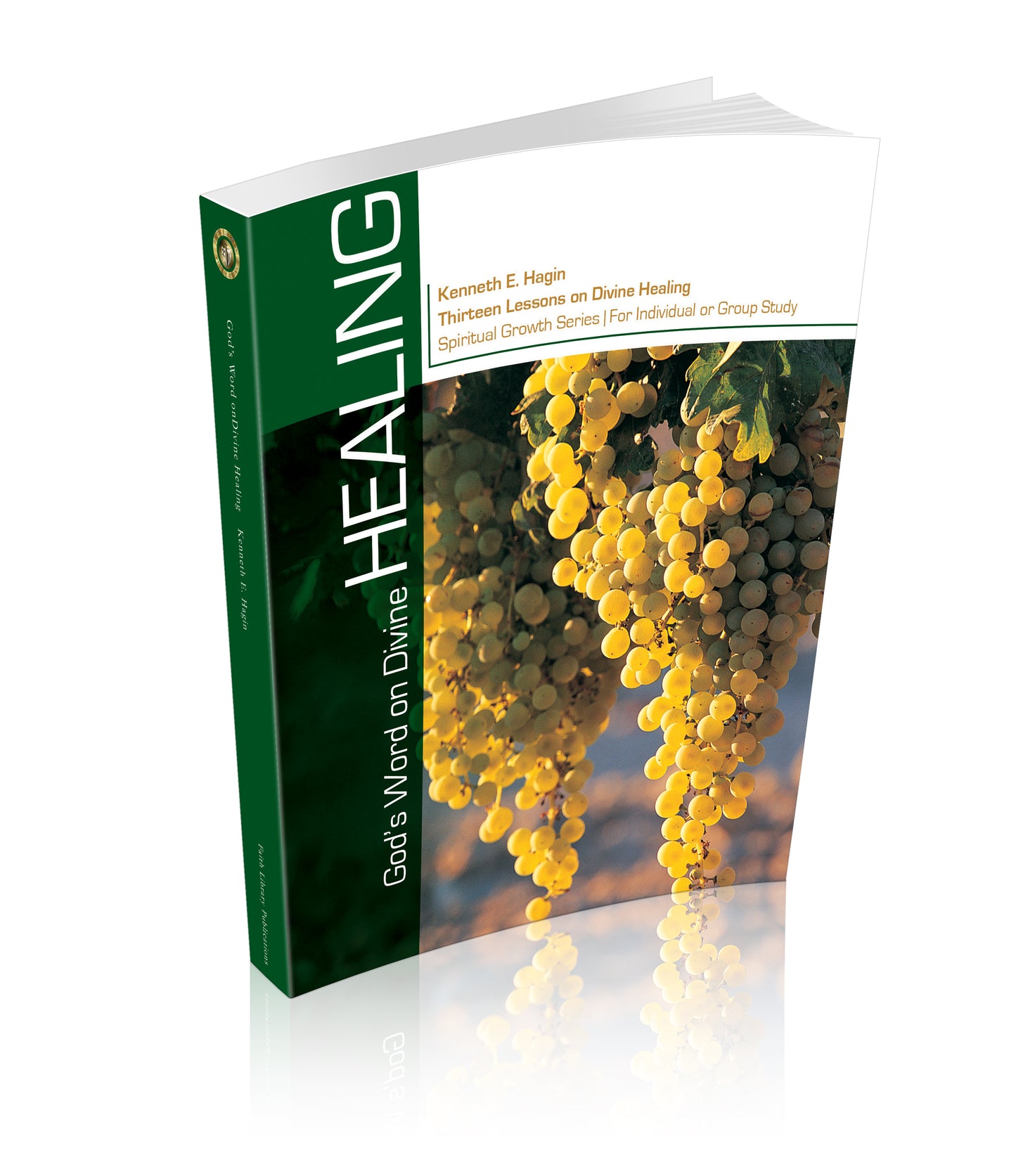 Healing—Volume 1: God’s Word on Divine Healing