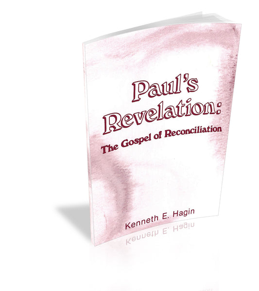 Paul’s Revelation: The Gospel of Reconciliation