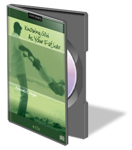 Knowing God as Your Father (CDs)