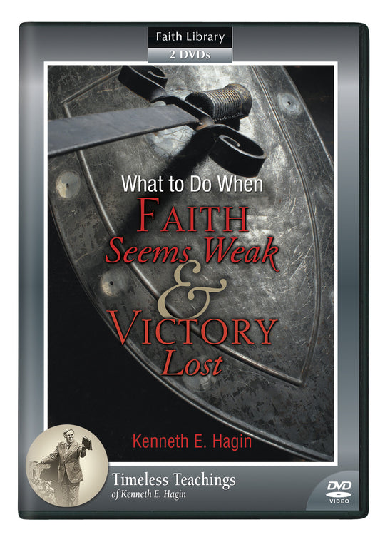 What to Do When Faith Seems Weak and Victory Lost (DVDs)