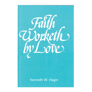 Faith Worketh by Love - Our Gift To You! WORD OF FAITH SPECIAL OFFER