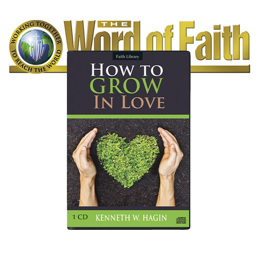 How to Grow in Love - WORD OF FAITH SPECIAL OFFER