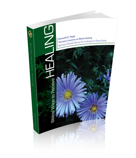 Healing—Volume 2: Biblical Ways to Receive Healing