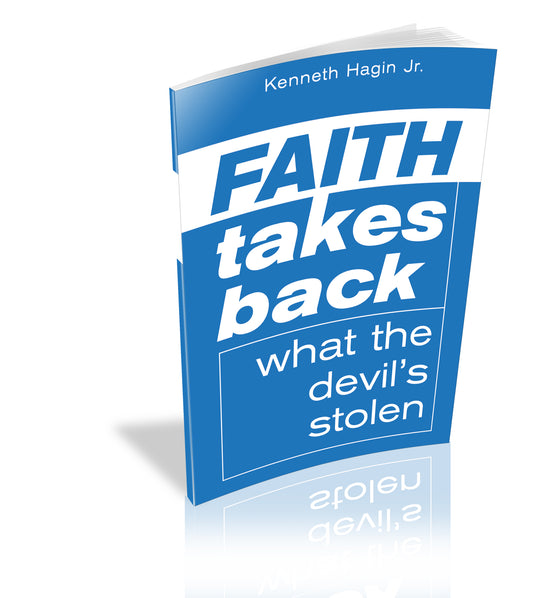 Faith Takes Back What the Devil’s Stolen