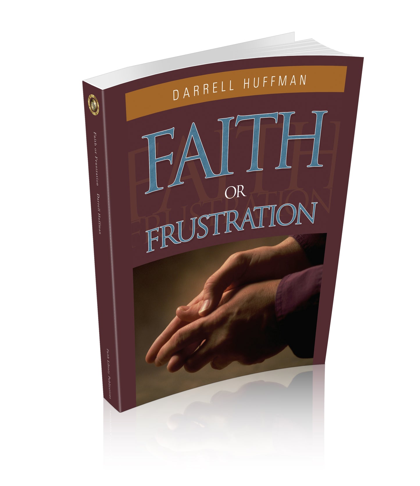 Faith or Frustration