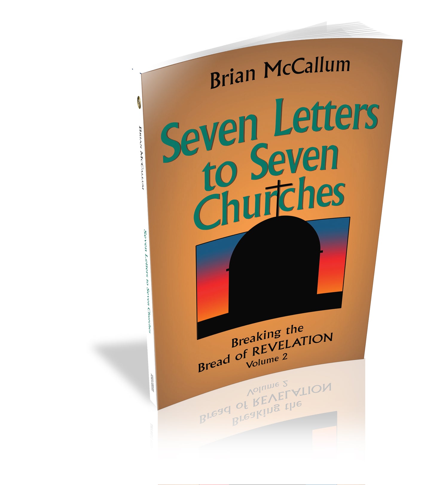 Breaking the Bread of Revelation: Volume 2—Seven Letters to Seven Churches (Book)