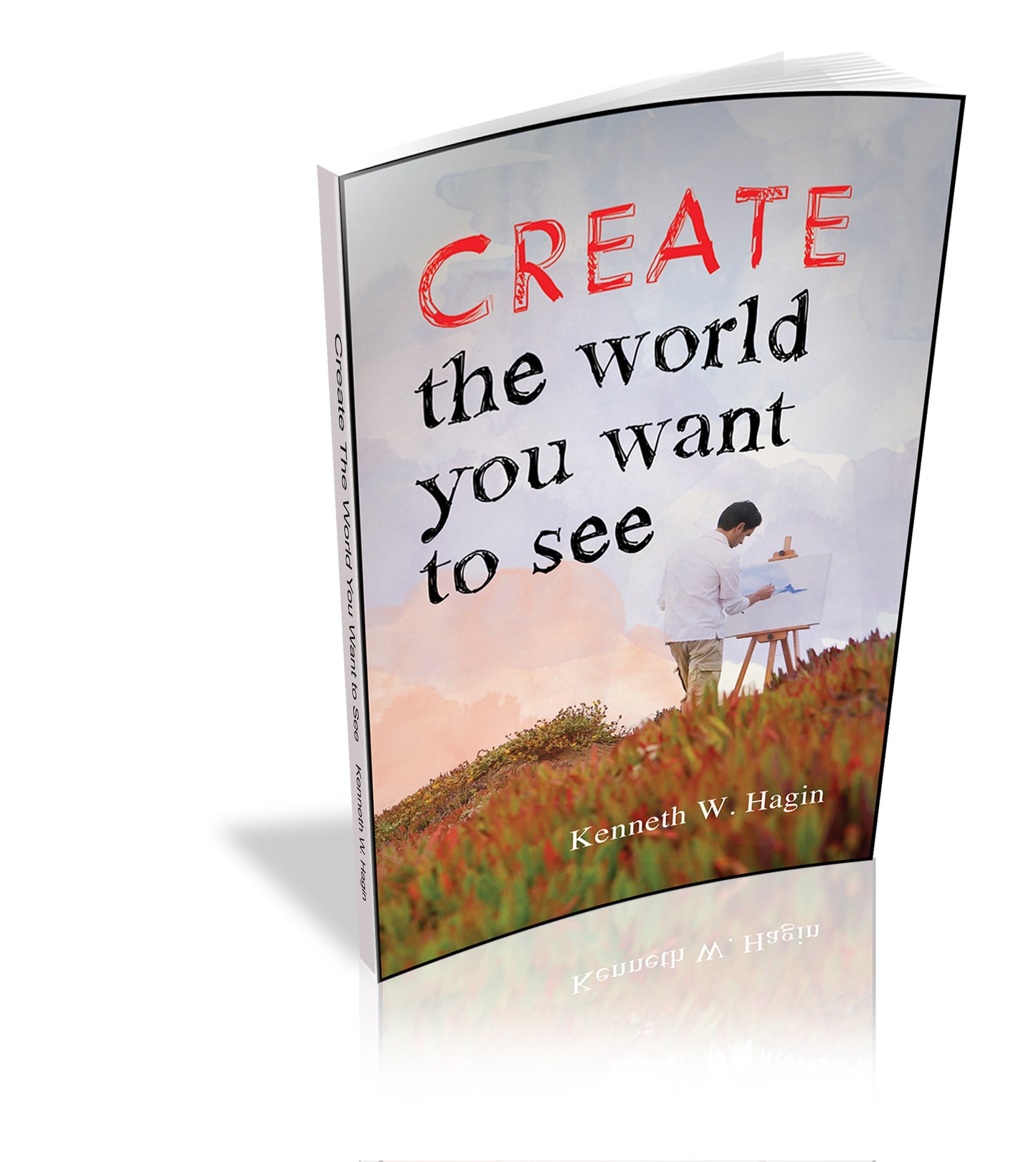 Create the World You Want to See