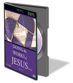 Doing the Works Of Jesus Series: Volume 3 (CDs)