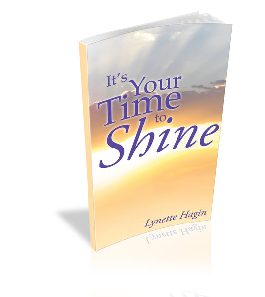 It’s Your Time to Shine