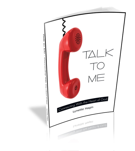 Talk to Me: Connecting With the Heart of God