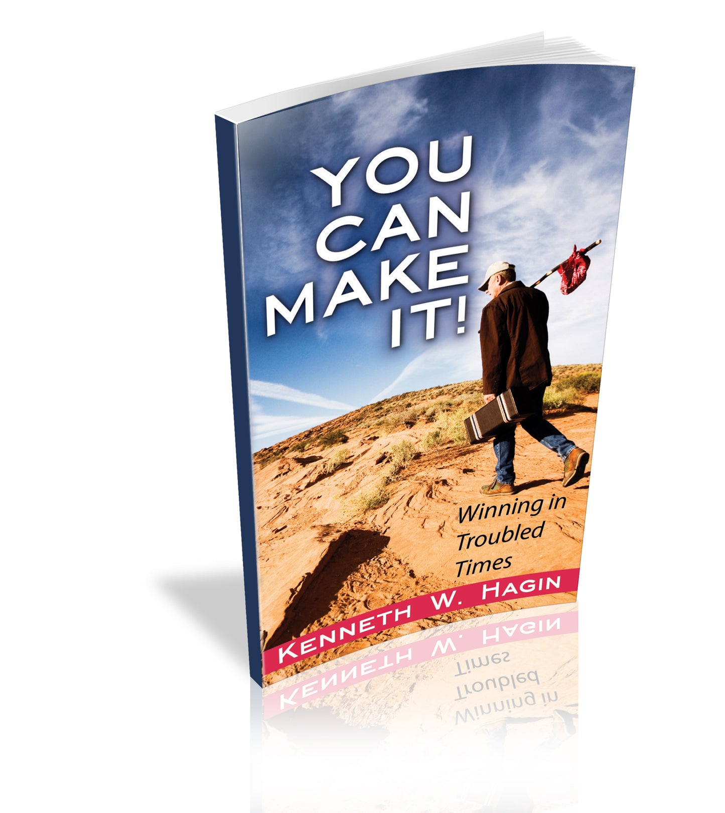 You Can Make It! Winning in Troubled Times
